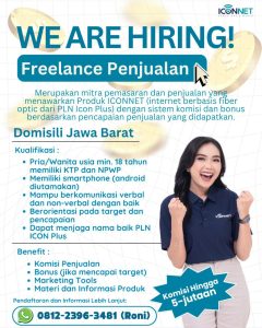 Raih Komisi Menarik: Bergabunglah sebagai Freelance Penjualan ICONNET di Jawa Barat!