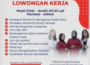 Lowongan Kerja Naraya Medical Center Terbaru 2025: Head Clinic, Analis ATLM, Perawat, & Admin