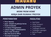 Lowongan Kerja & Magang Admin Proyek Purwakarta 2026: Bisa Kerja dari Rumah!