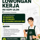 Lowongan Kerja Barista, Steward, & Cleaning Service Ini Kopi Ulon Pamanukan 2026