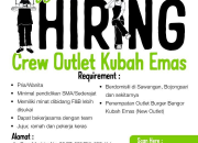 Lowongan Kerja Crew Outlet Burger Bangor Kubah Emas 2026
