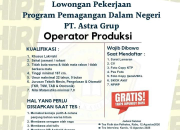 Lowongan Kerja Operator Produksi PT Astra Grup Terbaru 2026 – Program Pemagangan Dalam Negeri
