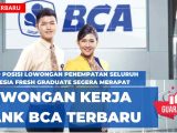 Lowongan-Kerja-Bank-BCA-Terbaru-hari-ini-ada-10-Posisi-penempatan-seluruh-Indonesia-Cek-cara-daftar-online-posisi-dan-kualifikasinya-melalui-hp-1